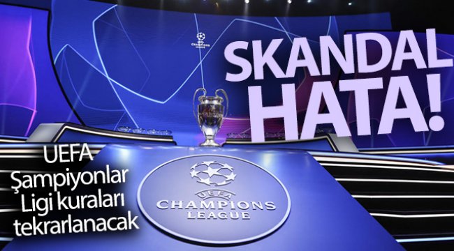 UEFA Şampiyonlar Ligi son 16 turu kurası tekrarlanacak
