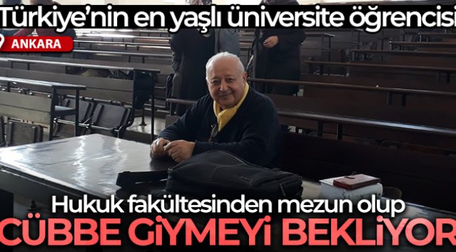 Türkiye’nin en yaşlı üniversite öğrencisi hukuk fakültesinden mezun olarak cübbe giymeyi bekliyor