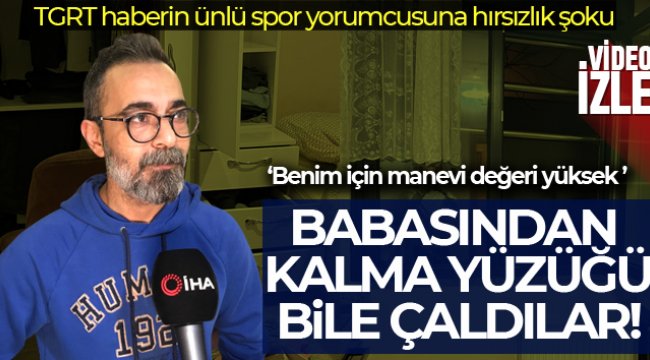 Ünlü gazeteci Ahmet Ercanlar’a yılbaşı gecesinde hırsızlık şoku