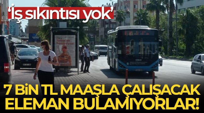 Antalya’da otobüs esnafı 7 bin TL maaşla eleman bulamıyor