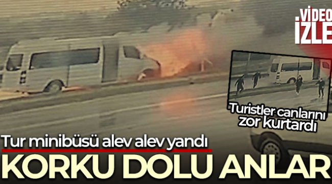 Antalya’da tur minibüsü alev alev yandı, turistler canlarını zor kurtardı
