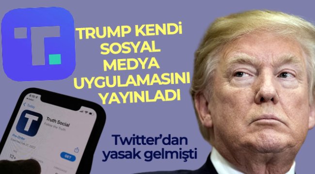 Donald Trump’ın sosyal medya uygulaması 'Truth Social' kullanıma sunuldu
