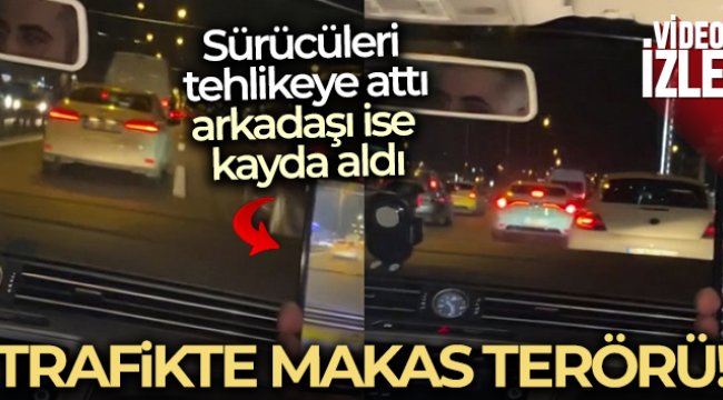 Maltepe’de E-5'te art arda makas attı, o anları arkadaşı görüntüledi