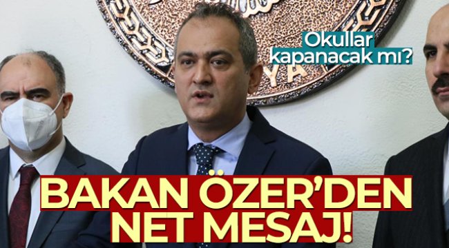 Milli Eğitim Bakanı Özer: 'Omicron varyantının okullarımıza yansıma son derece düşük'