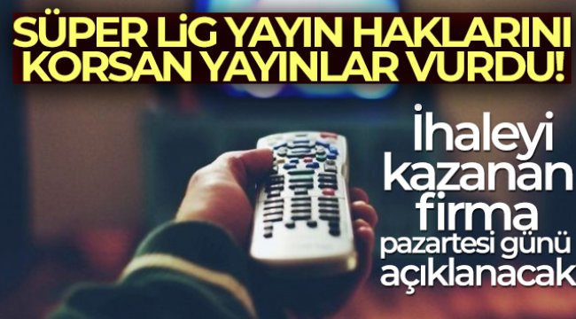 Süper Lig yayın haklarını, korsan yayınlar vurdu