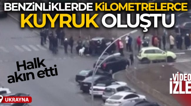 Ukrayna’daki benzinliklerde kilometrelerce kuyruk oluştu