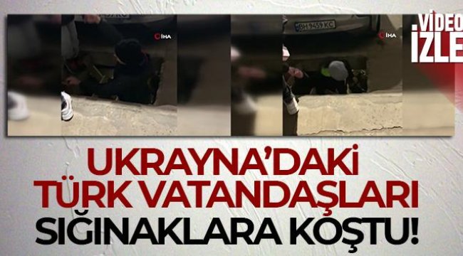 Ukrayna’daki Türk vatandaşları sığınaklara koştu