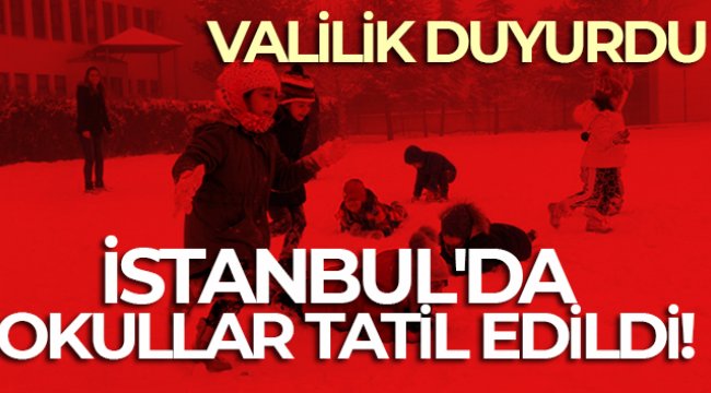 İstanbul'da okullar tatil edildi - (İstanbul'da okullar hangi gün tatil)