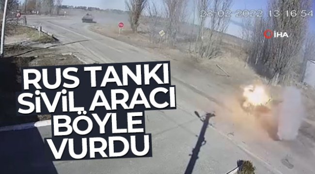 Rus tankı sivil aracı vurdu
