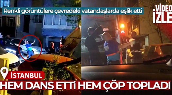 Esenyurt’ta çöp toplayan belediye görevlisinin dansı ilgi topladı