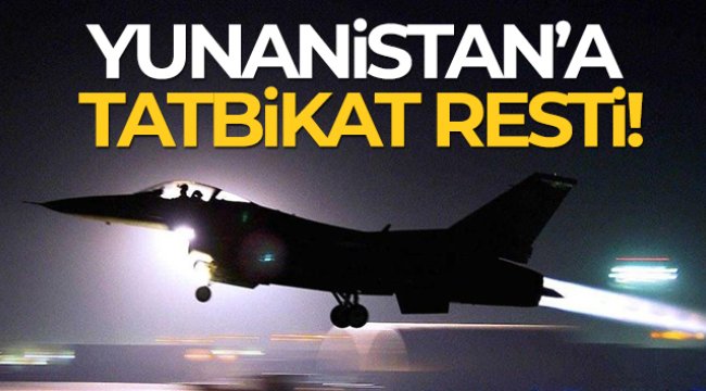 Yunanistan&#039;a tatbikat resti!