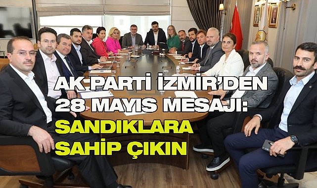 AK Parti İzmir, 14 Mayıs seçim sonuçlarını değerlendirdi, ikinci tur seçimleri için mesajlar verdi