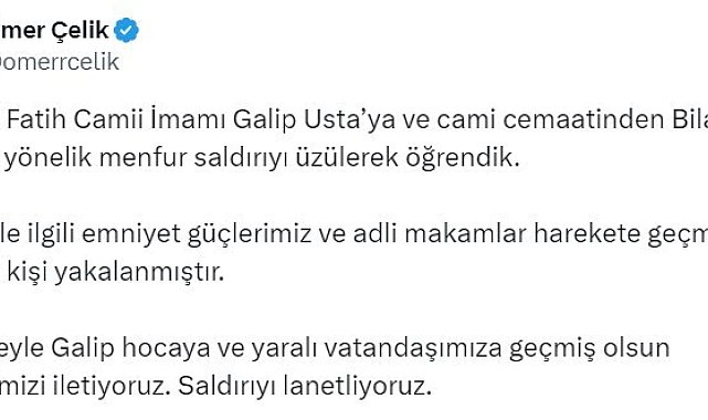 AK Parti Sözcüsü Çelik: " Sorumlu kişi yakalanmıştır"