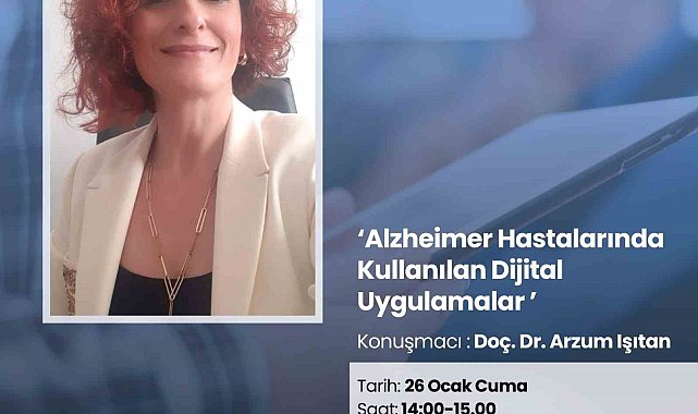 Alzheimer hastalarında kullanılan dijital uygulamalar anlatılacak