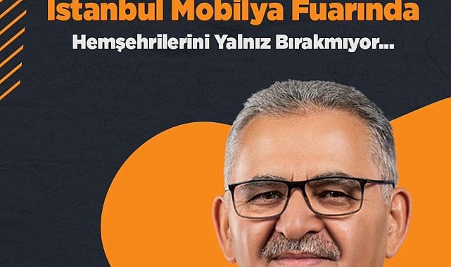 Başkan Büyükkılıç, İstanbul Mobilya fuarı'na katılacak