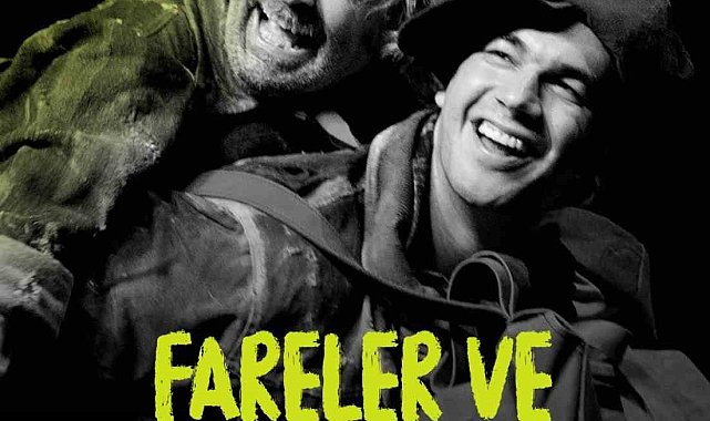 'Fareler ve İnsanlar' adlı tiyatro oyunu NEVÜ'de sahnelenecek