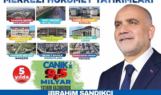 Canik'e 5 yılda yaklaşık 10 milyar liralık kamu yatırımı