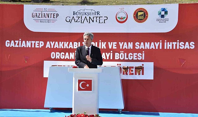 Ayakkabı İhtisas OSB, Gaziantep'i tüm dünyada sektörün cazibe merkezi yapacak