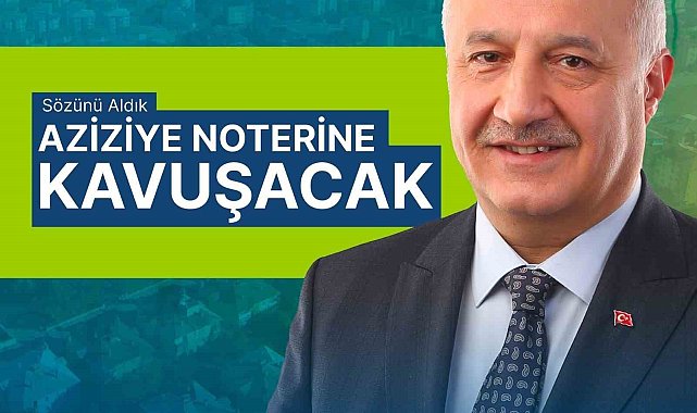 Aziziye, Noter'e kavuşuyor