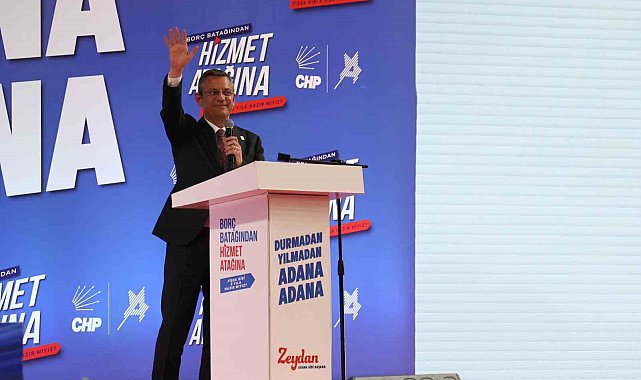 CHP Genel Başkanı Özel: "Halkçı belediyelerimizin kapısı herkese açık"