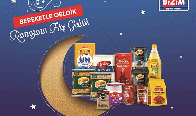 Ramazan sofralarına Bizim Toptan bereketi
