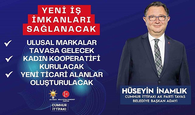 Tavas Belediye Başkanı İnamlık: "Yeni iş imkanları sağlayacağız"