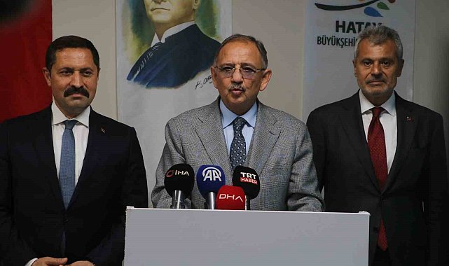 Bakan Özhaseki: "Dünya Bankası'ndan elde ettiğimiz özel bir kredi var, tam 14.2 milyar TL' yi Hatay için kullanacağız"