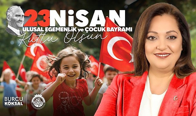 Başkan Köksal'dan 23 Nisan mesajı