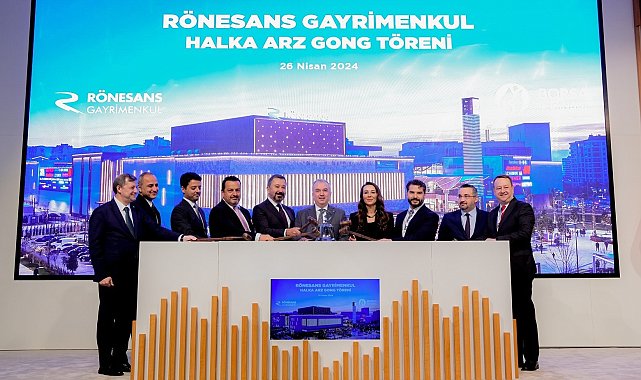 Borsa İstanbul'da gong Rönesans Gayrimenkul Yatırım için çaldı