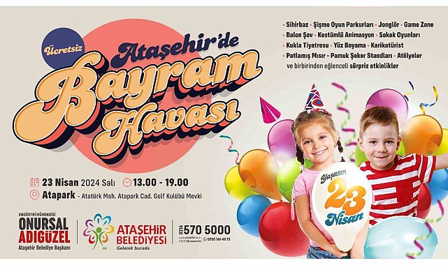 Çocuklar 23 Nisan'ı Ataşehir'de büyük neşeyle kutlayacak