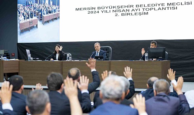 Mersin Büyükşehir Belediyesinin 2023 yılı faaliyet raporu kabul edildi