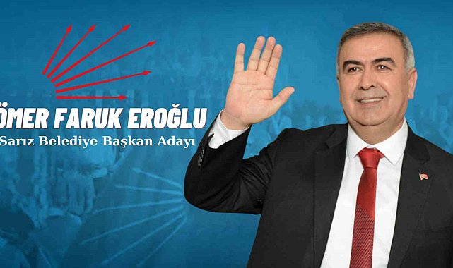 Sarız 'Ömer Faruk Eroğlu' dedi