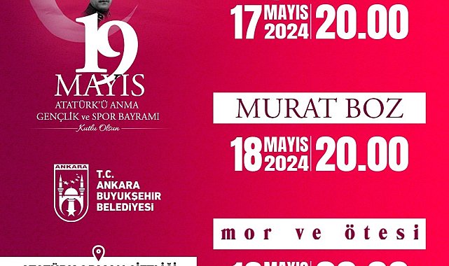 19 Mayıs başkentte 'Gülşen', 'Murat Boz' ve 'Mor ve Ötesi' konserleriyle kutlanacak