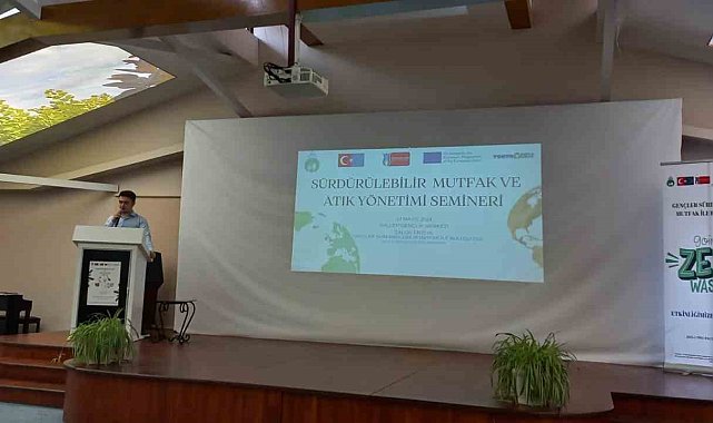'Sürdürülebilir Mutfak ve Atık Yönetimi Semineri' gerçekleştirildi