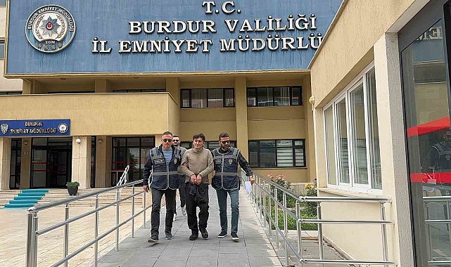 Burdur'da 19 yıl 9 ay hapis cezasıyla aranan firari yakalanarak cezaevine gönderildi