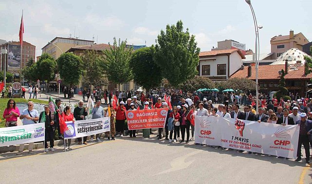 Çorum'da 1 Mayıs coşkuyla kutlandı