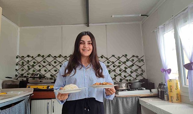 Depremzede İlayda Kahramanmaraş yemeklerini dünyaya tanıtmak istiyor