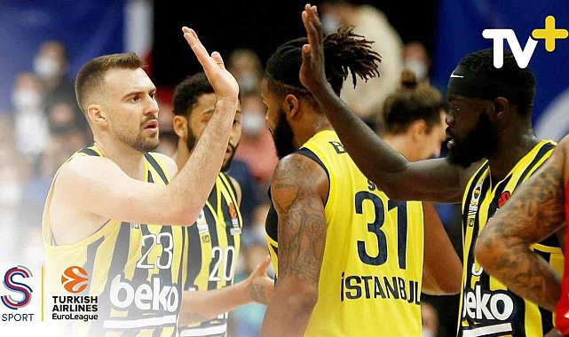 Fenerbahçe Beko Final-Four için sahada, büyük heyecan TV+ ekranlarında