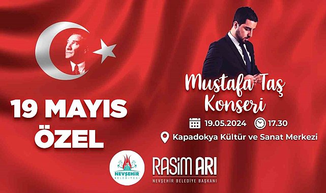 Nevşehir 19 Mayıs'ı Mustafa Taş konseri ile kutlayacak