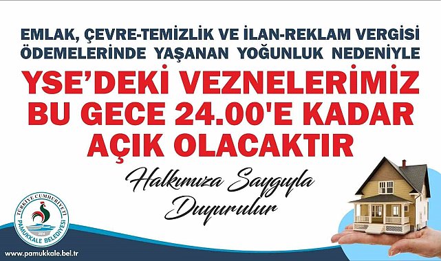 Pamukkale Belediyesi vezneleri gece saat 24.00'e kadar hizmet verecek