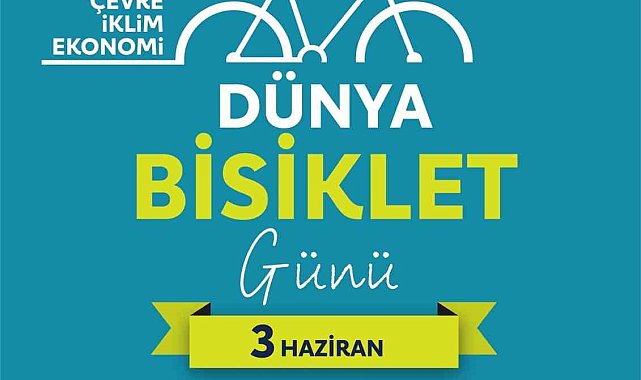 Türkiye Bisiklet Federasyonu'ndan 3 Haziran Dünya Bisiklet Günü çağrısı
