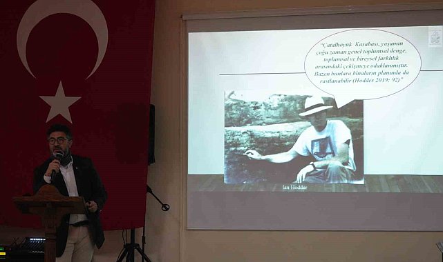 UNESCO Dünya Miras Listesine alınan Çatalhöyük'teki arkeolojik kazılar konuşuldu