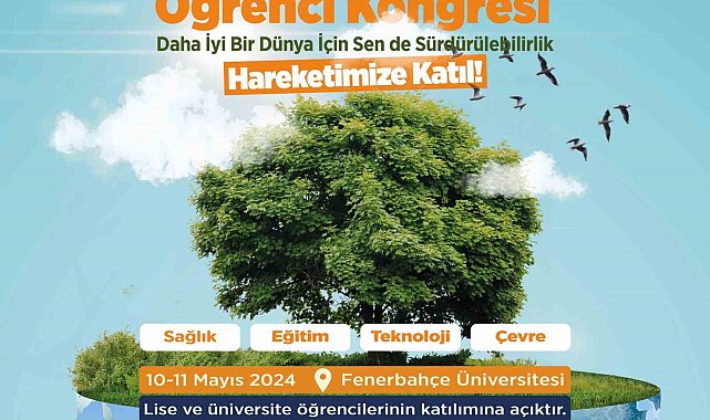 Üniversite ve lise öğrencileri sürdürülebilirlik öğrenci kongresinde buluşuyor