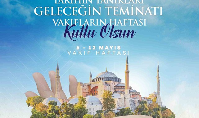Vakıflar Genel Müdürlüğü 'Vakıf Haftası' kutlama mesajı yayımladı
