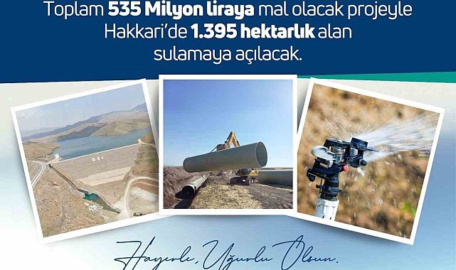 Yüksekova'da 14 bin dekarlık arazi suyla buluşacak