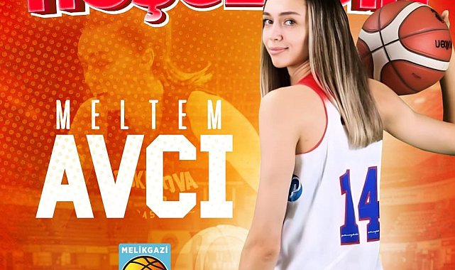 Melikgazi Kayseri, Meltem Avcı ile anlaştı