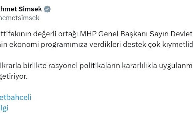 Bakan Şimşek: "MHP Genel Başkanı Bahçeli'nin ekonomi programımıza verdikleri destek çok kıymetlidir"