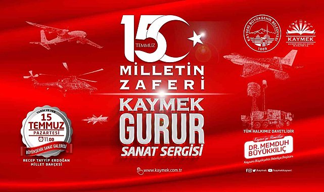 KAYMEK'ten 15 Temmuz 'milletin zaferi' gurur sanat sergisi