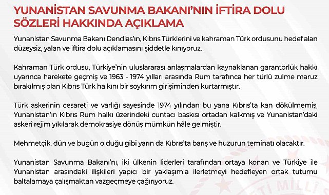 MSB: "Yunanistan Savunma Bakanı Dendias'ın Kıbrıs Türklerini ve kahraman Türk ordusunu hedef alan düzeysiz, yalan ve iftira dolu açıklamasını şiddetle kınıyoruz"