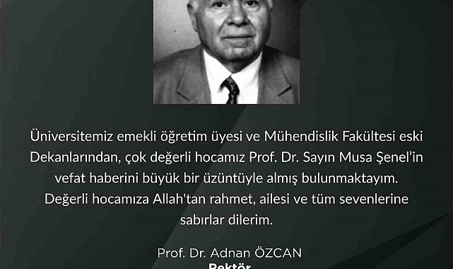 Prof. Dr. Musa Şenel'in vefatıyla ilgli Rektör Özcan'dan taziye mesajı